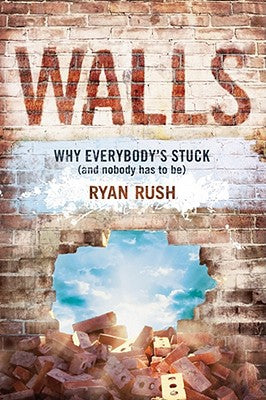 Walls: Why Everybody’s Stuck (and Nobody Has to Be)