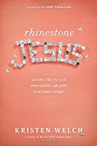 Rhinestone Jesus: Saying Yes to God When Sparkly, Safe Faith Is No Longer Enough
