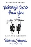 Nobody's Cuter than You: A Memoir about the Beauty of Friendship
