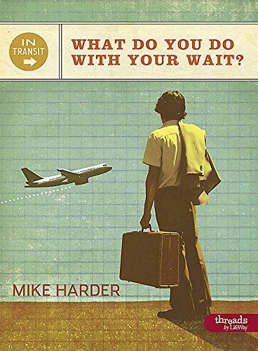 Intransit: What Do You Do With Your Wait (member Book)
