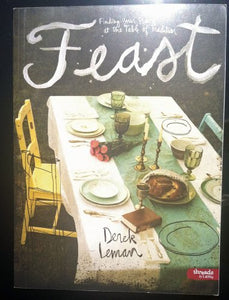 Feast: Finding Your Place at the Table of Tradition (Threads by Lifeway)