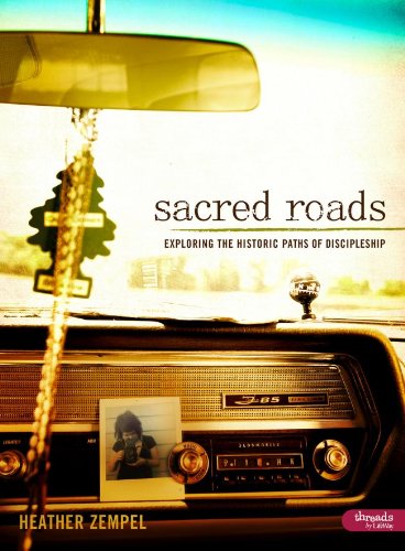 Sacred Roads, Exploring the Historic Paths of Discipleship