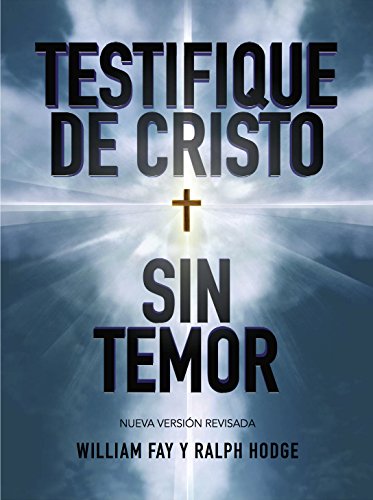 Testifique de Cristo sin temor (Spanish Edition)