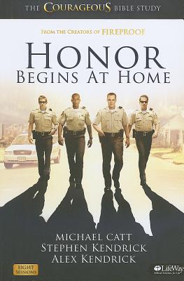 Honor Begins at Home - Member Book: The COURAGEOUS Bible Study