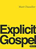 The Explicit Gospel - Member Book