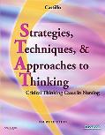 Strategies, Techniques, & Approaches to Thinking: Critical Thinking Cases in Nursing (Evolve Learning System Courses)