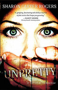 Unpretty: A Novel of Suspense