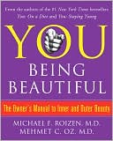 You: Being Beautiful - The Owner's Manual to Inner and Outer Beauty