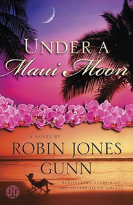 Under a Maui Moon: A Novel (The Hideaway Series)