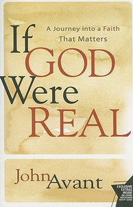 If God Were Real: A Journey into a Faith That Matters