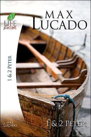 Lucado Study Guide: 1 & 2 Peter (Life Lessons)