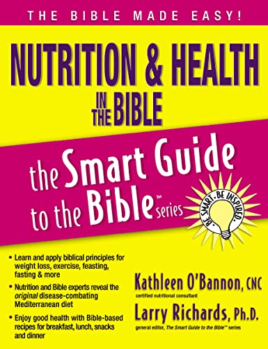 Nutrition and Health in the Bible (The Smart Guide to the Bible Series)