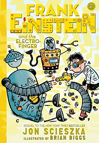 Frank Einstein and the Electro-Finger (Frank Einstein series #2): Book Two
