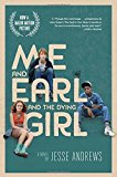 Me and Earl and the Dying Girl (Movie Tie-in Edition)