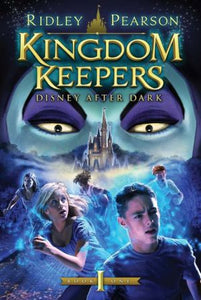 Kingdom Keepers (Kingdom Keepers): Disney After Dark (Kingdom Keepers (1))