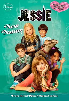 Jessie: New Nanny (Jessie Junior Novel)