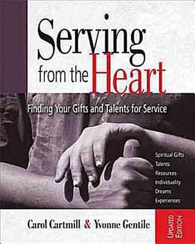 Serving From The Heart Revised Participant Workbook