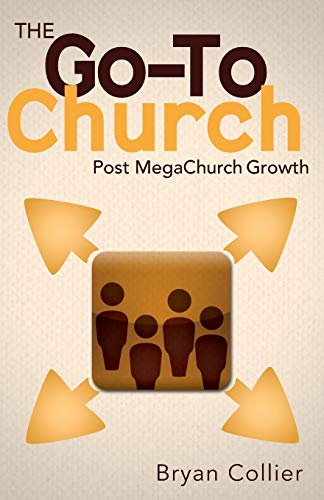 The Go-To Church: Post MegaChurch Growth