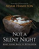 Not a Silent Night: Mary Looks Back to Bethlehem