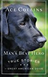 Man's Best Hero: True Stories of Great American Dogs