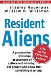 Resident Aliens: Life in the Christian Colony (Expanded 25th Anniversary Edition)