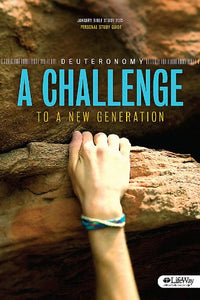 DEUTERONOMY, A Challenge to a New Generation (2015 January Bible Study) - Personal Study Guide