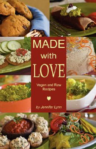 Made with Love: Vegan and Raw Recipes