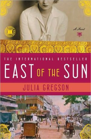 East of the Sun: A Novel