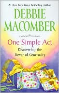 One Simple Act: Discovering the Power of Generosity