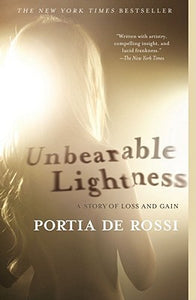 Unbearable Lightness: A Story of Loss and Gain