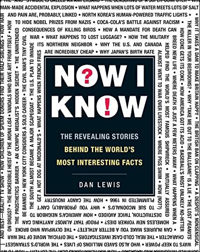 Now I Know: The Revealing Stories Behind the World's Most Interesting Facts