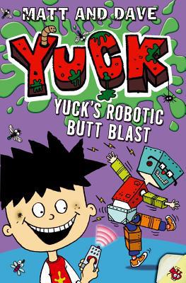 Yuck's Robotic Butt Blast