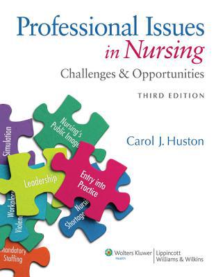 Professional Issues in Nursing: Challenges & Opportunities