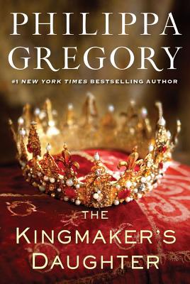 The Kingmaker's Daughter (The Plantagenet and Tudor Novels)