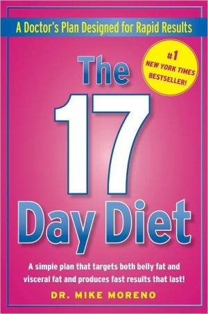 The 17 Day Diet; A Doctor's Plan Designed for Rapid Results