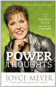 Power Thoughts: 12 Strategies to Win the Battle of the Mind