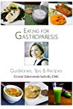 Eating for Gastroparesis: Guidelines, Tips & Recipes