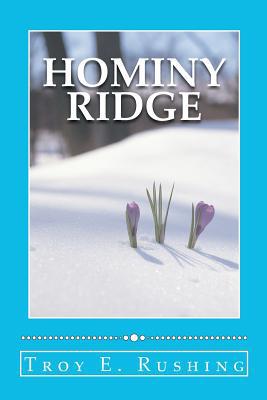 Hominy Ridge: A Story of Surviving Tragedy