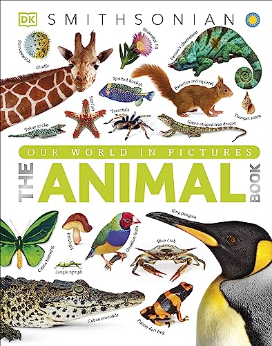 The Animal Book: A Visual Encyclopedia of Life on Earth (DK Our World in Pictures)