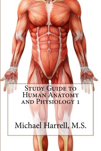 Study Guide to Human Anatomy and Physiology 1