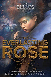 The Everlasting Rose (The Belles series, Book 2) (The Belles, 2)