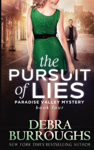 The Pursuit of Lies: Book 4, A Paradise Valley Mystery (Paradise Valley Mysteries) (Volume 4)