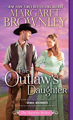 The Outlaw's Daughter (The Haywire Brides, 3)