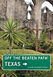 Texas Off the Beaten Path®, 10th (Off the Beaten Path Series)