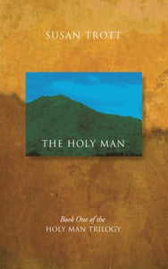 The Holy Man: Book One of the Holy Man Trilogy (Volume 1)