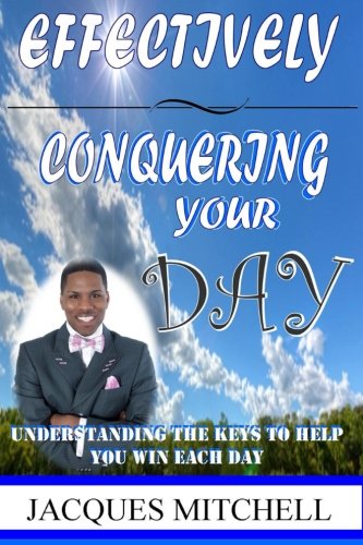 Effectively Conquering Your Day