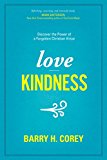 Love Kindness: Discover the Power of a Forgotten Christian Virtue