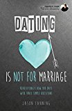 Dating Is Not for Marriage