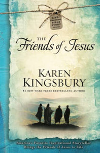 The Friends of Jesus (Life-Changing Bible Story Series)