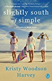 Slightly South of Simple: A Novel (1) (The Peachtree Bluff Series)